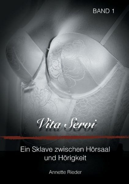 Cover von Vita Servi – Ein Sklave zwischen Hörsaal und Hörigkeit