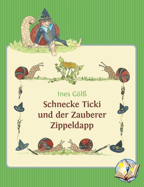 Cover von Schnecke Ticki und der Zauberer Zippeldapp