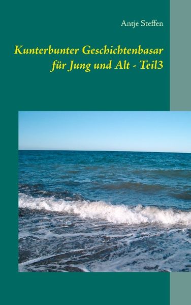 Cover von Kunterbunter Geschichtenbasar für Jung und Alt – Teil3