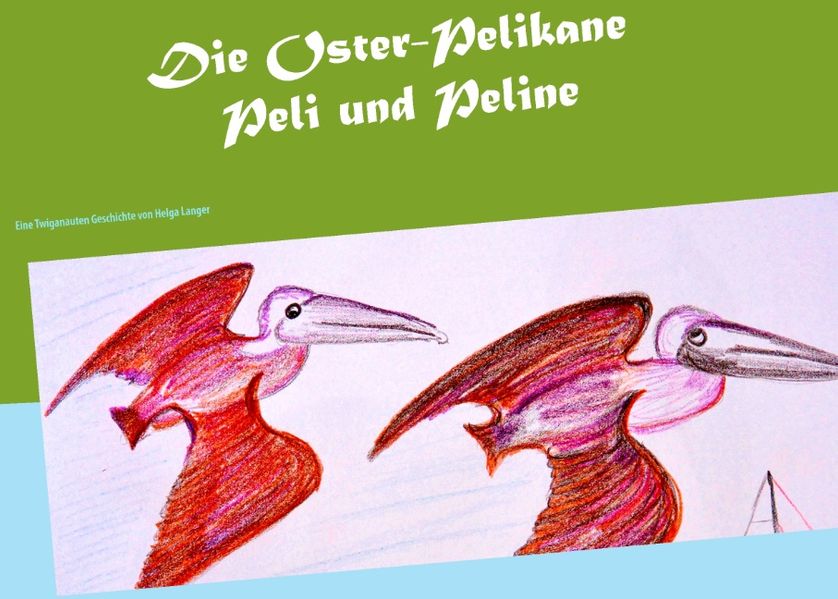 Cover von Die Oster-Pelikane Peli und Peline