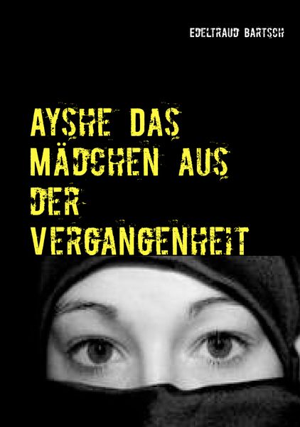 Cover von Ayshe Das Mädchen aus der Vergangenheit