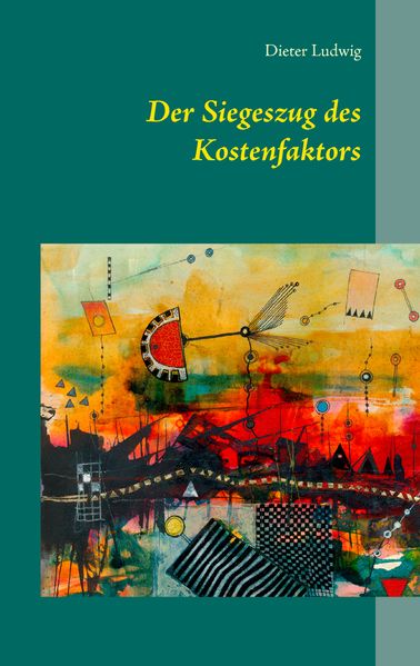 Cover von Der Siegeszug des Kostenfaktors