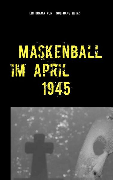 Cover von Maskenball im April 1945
