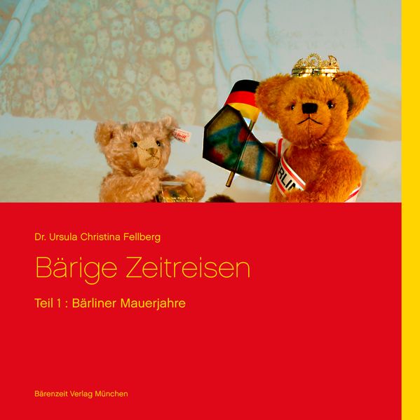 Cover von Bärige Zeitreisen – Teil 1: Bärliner Mauerjahre