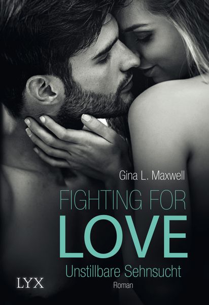 Cover von Fighting for Love – Unstillbare Sehnsucht