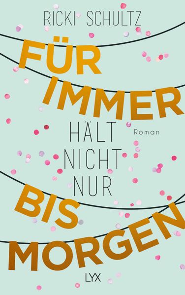 Cover von Für immer hält nicht nur bis morgen