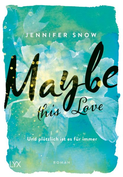 Cover von Maybe this Love – Und plötzlich ist es für immer