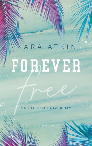 Cover von Forever Free – San Teresa University