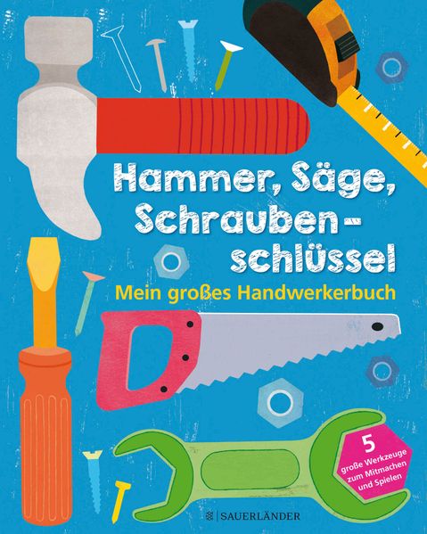 Cover von Hammer, Säge, Schraubenschlüssel Mein großes Handwerkerbuch