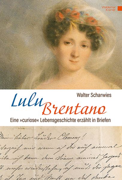 Cover von Lulu Brentano – eine curiose Lebensgeschichte erzählt in Briefen