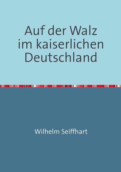 Cover von Auf der Walz im kaiserlichen Deutschland