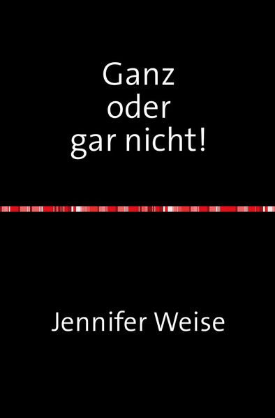 Cover von Ganz                   oder             gar nicht!