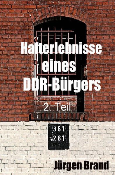 Cover von Hafterlebnisse eines DDR-Bürgers 2. Teil
