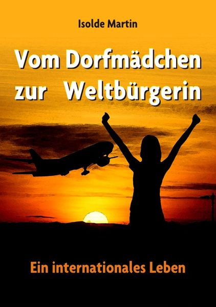 Cover von Vom Dorfmädchen zur Weltbürgerin
