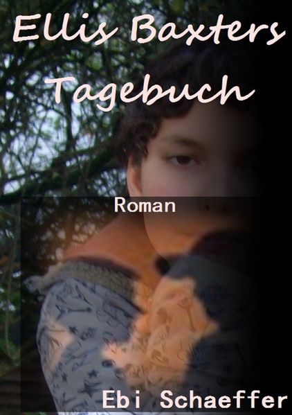 Cover von Ellis Baxters Tagebuch