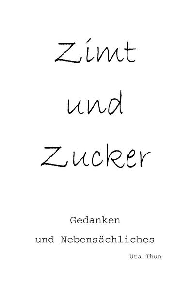 Cover von Zimt und Zucker Gedanken und  Nebensächliches