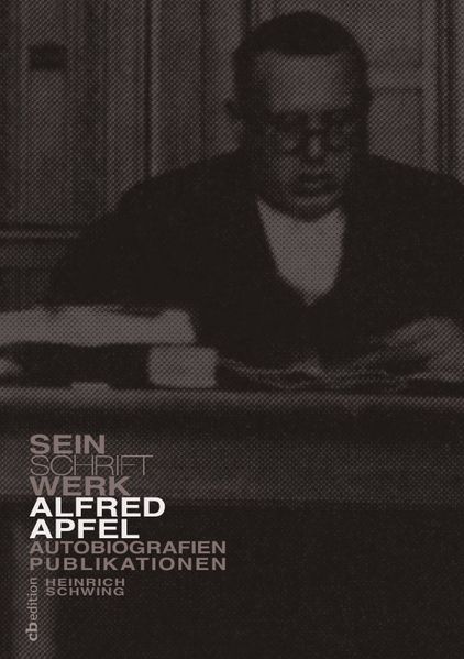 Cover von ALFRED APFEL, SEIN SCHRIFTWERK.