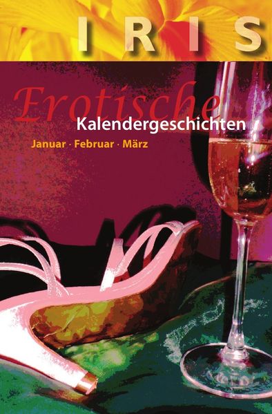 Cover von Iris Kalendergeschichten / Erotische Kalendergeschichten