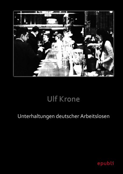 Cover von Unterhaltungen deutscher Arbeitslosen
