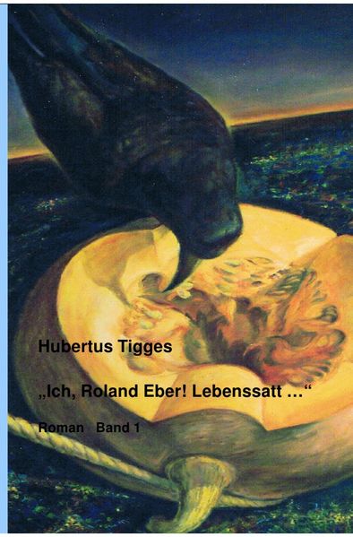 Cover von Ich, Roland Eber! Lebenssatt … Band 1