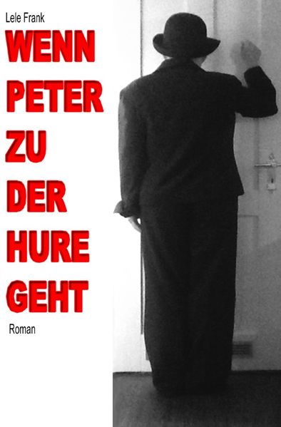 Cover von Wenn Peter zu der Hure geht