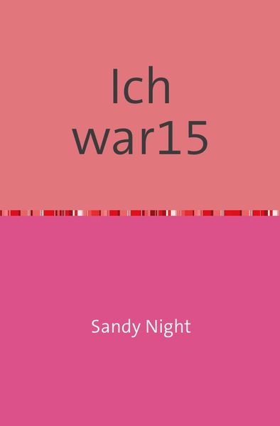 Cover von Ich war 15-