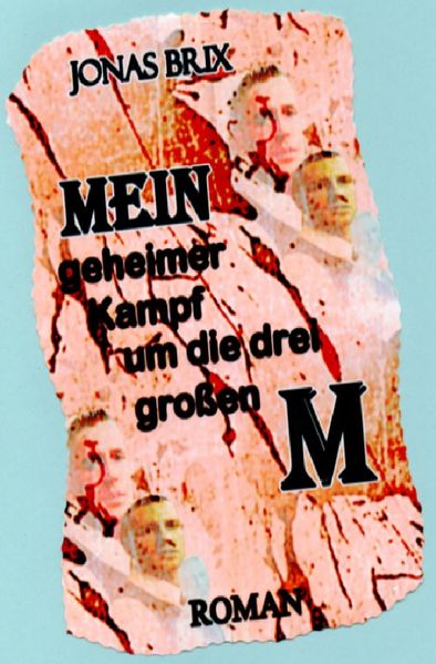 Cover von Mein geheimer Kampf um die drei großen M