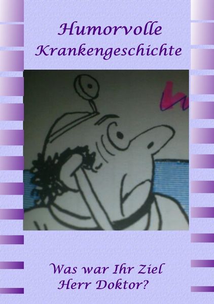 Cover von Humorvolle Krankengeschichte