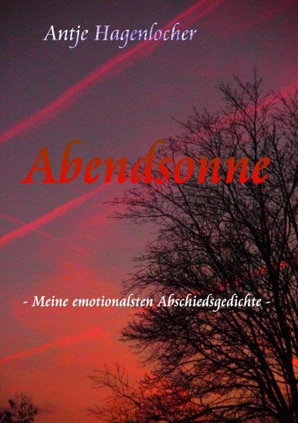 Cover von Abendsonne – Meine emotionalsten Abschiedsgedichte