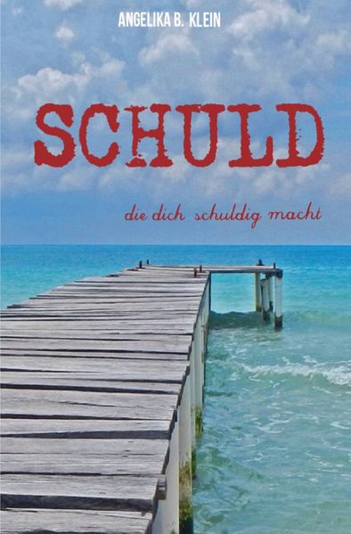 Cover von Schuld die dich schuldig macht