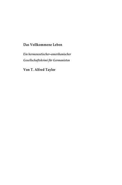 Cover von Das Vollkommene Leben. Ein hermeneutischer– amerikanischer Gesellschaftskrimi für Germanisten.