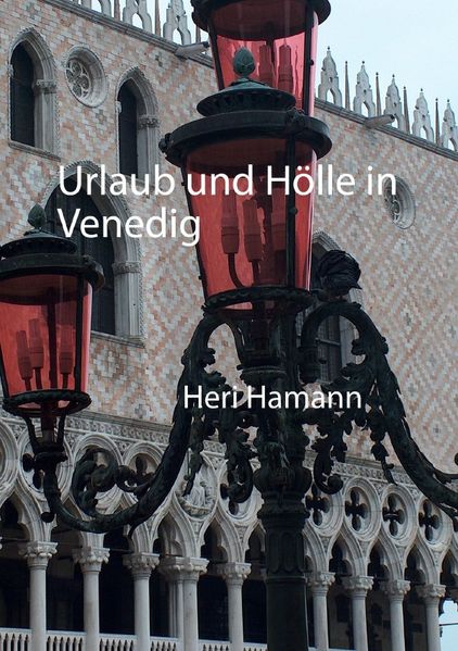 Cover von Urlaub und Hölle in Venedig