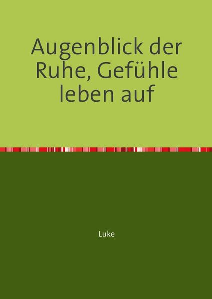 Cover von Augenblick der Ruhe, Gefühle leben auf