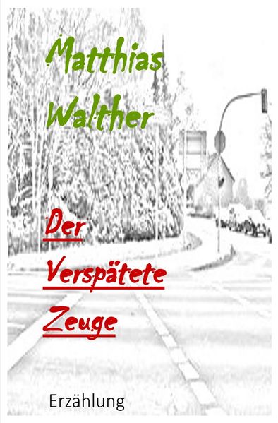 Cover von Der verspätete Zeuge