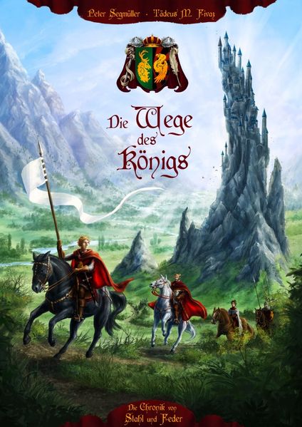 Cover von Die Chronik von Stahl und Feder / Die Wege des Königs