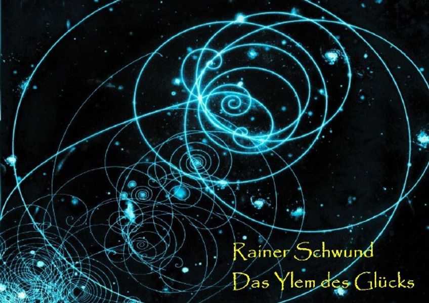 Cover von Das Ylem des Glücks
