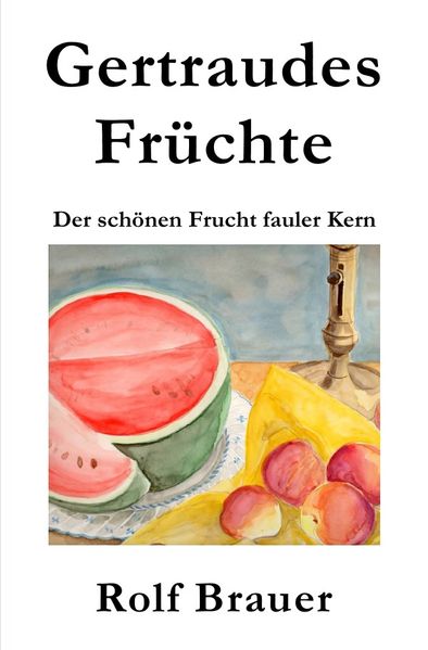 Cover von Die Fälle der Hauptkommissarin Chantal Keller / Gertraudes Früchte