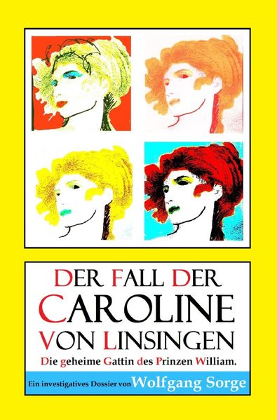 Cover von Der Fall der Caroline von Linsingen: Die geheime Gattin des Prinzen William.