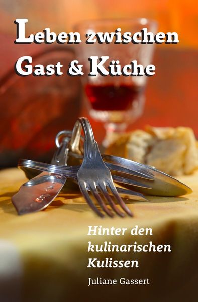 Cover von Leben zwischen Gast und Küche