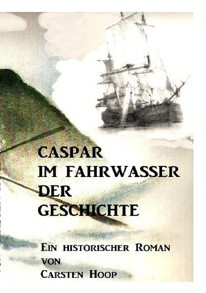 Cover von Caspar im Fahrwasser der Geschichte