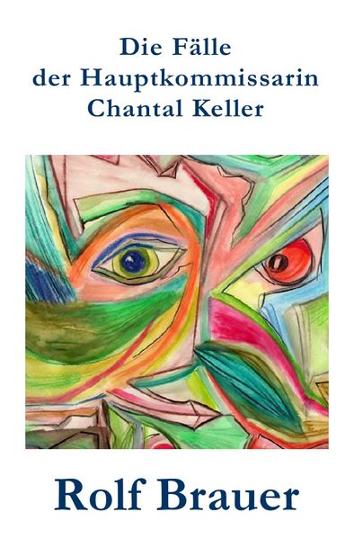 Cover von Die Fälle der Hauptkommissarin Chantal Keller