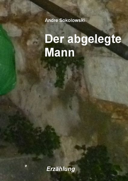 Cover von Der abgelegte Mann