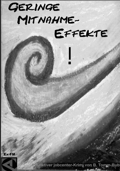 Cover von Geringe Mitnahme – Effekte! – Ein fiktiver jobcenter-Krimi –