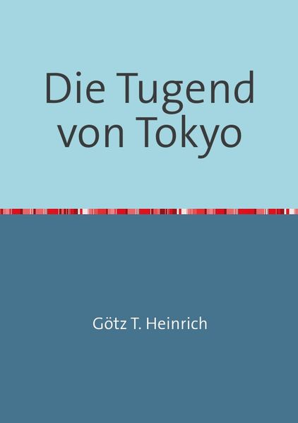 Cover von Die Tugend von Tokyo