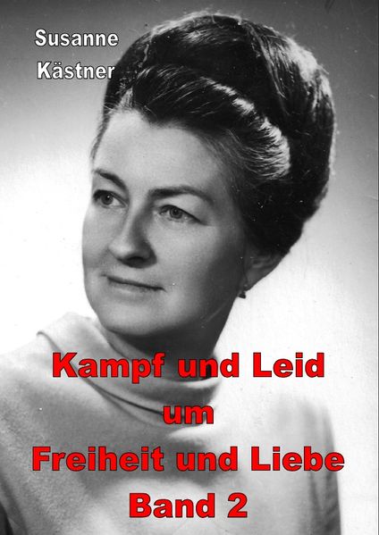 Cover von Kampf und Leid um Freiheit und Liebe