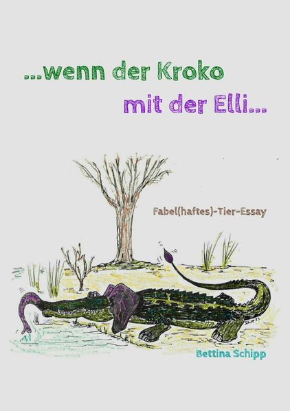 Cover von …wenn der Kroko mit der Elli…