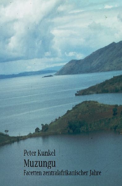 Cover von Muzungu Facetten zentralafrikanischer Jahre