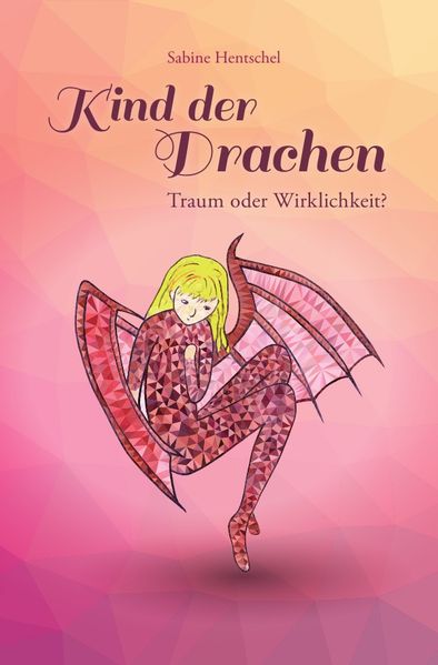 Cover von Kind der Drachen / Kind der Drachen – Traum oder Wirklichkeit?