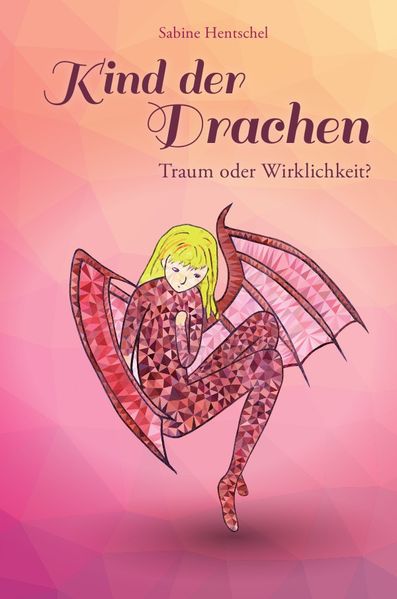 Cover von Kind der Drachen / Kind der Drachen – Traum oder Wirklichkeit?