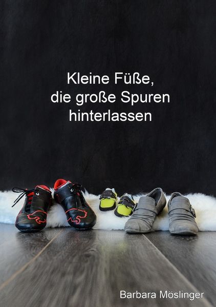 Cover von Kleine Füße, die große Spuren hinterlassen